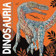 Dinosauria: Dinosaurs to Colour and Facts to Discover