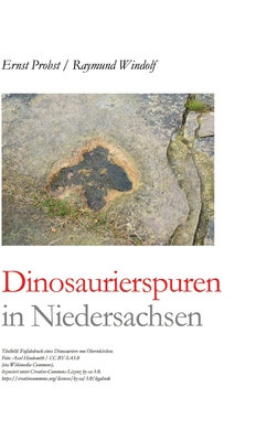 Dinosaurierspuren in Niedersachsen - Probst, Ernst, and Windolf, Raymund