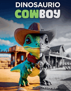 Dinosaurio Cowboy