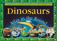 Dinosaurs: Atlas in the Round