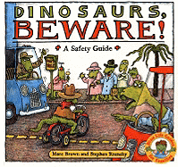 Dinosaurs Beware!: A Safety Guide