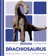 Dinosaurs: Brachiosaurus