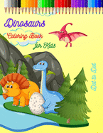 Dinosaurs Coloring Book for Kids: Dinosaurs Coloring and Drawing Book for Kids All AgesDot to Dot Fun Activities for Kids with Dinosaur Theme Great Gift for Boys & Girls