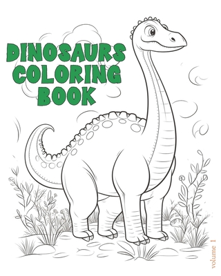 Dinosaurs Coloring Book volume 1: 26 cute cartoon dinosaurs for you to color - Harvey, H, and Winnie's Workshop