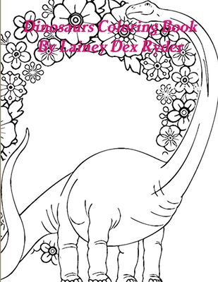 Dinosaurs Coloring Book - Ryder, Lainey Dex