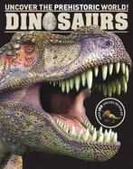 Dinosaurs Encyclopedia: Uncover the Prehistoric World
