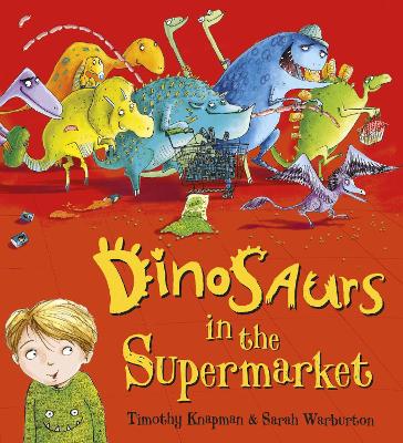 Dinosaurs in the Supermarket - Knapman, Timothy