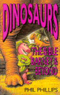 Dinosaurs: The Bible, Barney & Beyond