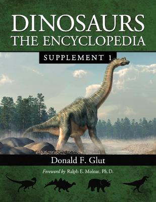 Dinosaurs: The Encyclopedia, Supplement 1 - Glut, Donald F