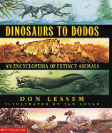Dinosaurs to Dodos: An Encyclopedia of Extinct Animals - Lessem, Don