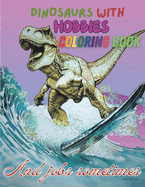 Dinosaurs with hobbies