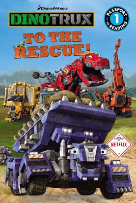 Dinotrux to the Rescue! - Sollinger, Emily