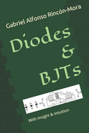 Diodes & BJTs: With insight & intuition...