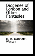 Diogenes of London and Other Fantasies