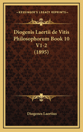 Diogenis Laertii de Vitis Philosophorum Book 10 V1-2 (1895)