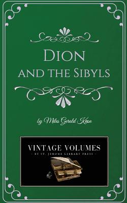 Dion and the Sibyls: A Classic Novel - Keon, Miles Gerald