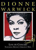 Dionne Warwick: Live in Concert - Featuring Dionne's Greatest Hits