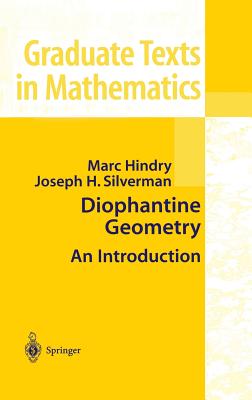 Diophantine Geometry: An Introduction - Hindry, Marc, and Silverman, Joseph H