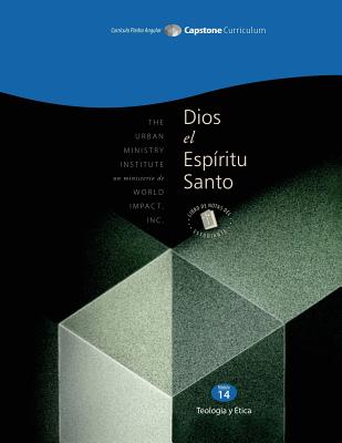 Dios El Espritu Santo, Libro de Notas del Estudiante: Capstone Module 14, Spanish - Davis, Don L, Dr.