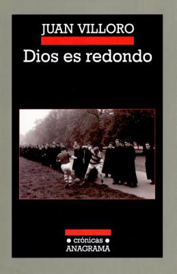 Dios Es Redondo - Villoro, Juan