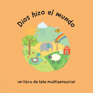 Dios Hizo El Mundo (God Made the World)