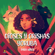 Dioses y Orishas Yoruba: para nios