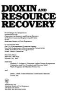 Dioxin and Resource Recovery: Proceedings of a Symposium - Schwarz, Stephen C. (Editor), and United States, and Wolfe, Peter L. (Editor)