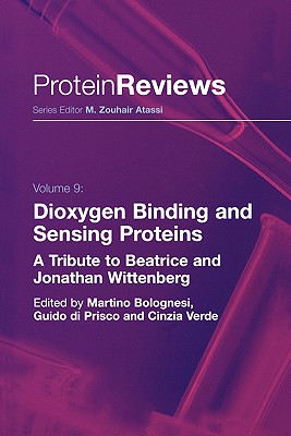 Dioxygen Binding and Sensing Proteins: A Tribute to Beatrice and Jonathan Wittenberg - Bolognesi, Martino (Editor), and di Prisco, Guido (Editor), and Verde, Cinzia (Editor)