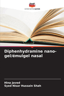 Diphenhydramine nano-gel/?mulgel nasal