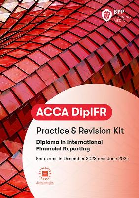 DipIFR Diploma in International Financial Reporting: Revision Kit - BPP Learning Media