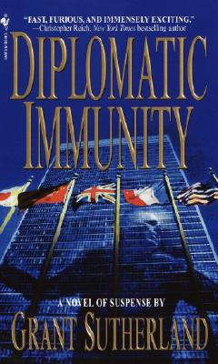 Diplomatic Immunity - Sutherland, Grant R