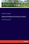 Diplomatic Missions to the Court of China: The Kotow Question