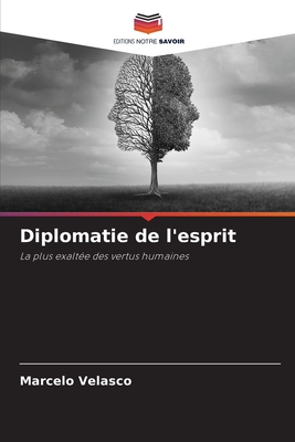 Diplomatie de l'esprit - Velasco, Marcelo