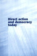 Direct Action and Democracy Today