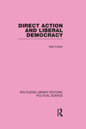 Direct Action and Liberal Democracy