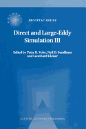 Direct and Large-Eddy Simulation III: Proceedings of the Isaac Newton Institute Symposium / ERCOFTAC Workshop held in Cambridge, U.K., 12-14 May 1999
