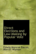 Direct Elections and Law-Making by Popular Vote