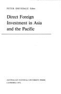 Direct Foreign Investment in Asia and the Pacific: The Third Pacific Trade and Development Conference, Sydney, 1970 - Drysdale, Peter