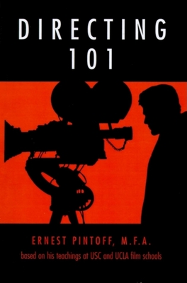 Directing 101 - Pintoff, Ernest, and Greene, Ray (Foreword by)