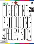 Directing and Producing for Television: A Format Approach