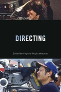 Directing: Behind the Silver Screen: A Modern History of Filmmaking