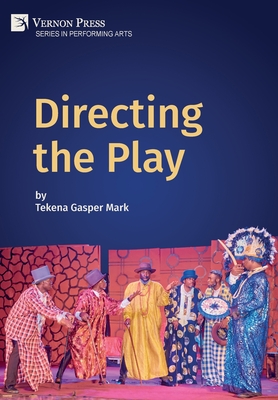 Directing the Play - Mark, Tekena Gasper
