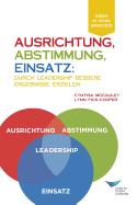 Direction, Alignment, Commitment: : Achieving Better Results Through Leadership (German)