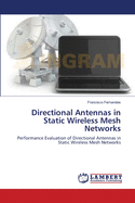 Directional Antennas in Static Wireless Mesh Networks