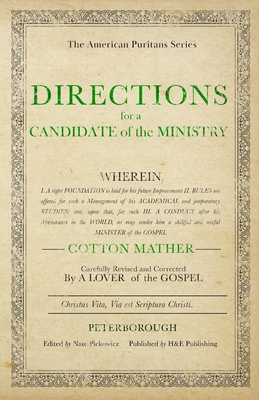 Directions for a Candidate of the Ministry - Mather, Cotton, and Pickowicz, Nate (Editor)
