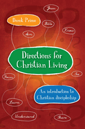 Directions for Christian Living: A Spiritual Action Plan for Growth