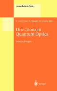 Directions in Quantum Optics: A Collection of Papers Dedicated to the Memory of Dan Walls Including Papers Presented at the TAMU-ONR Workshop Held at Jackson, Wyoming, USA, 26-30 July 1999