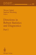 Directions in Robust Statistics and Diagnostics: Part I - Stahel, Werner (Editor), and Weisberg, Sanford, Professor (Editor)