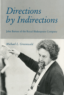 Directions Indirections: John Barton of the Royal Shakespeare Company