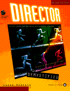 Director 5 Demystified: Creating Interactive Multimedia with Macromedia Director